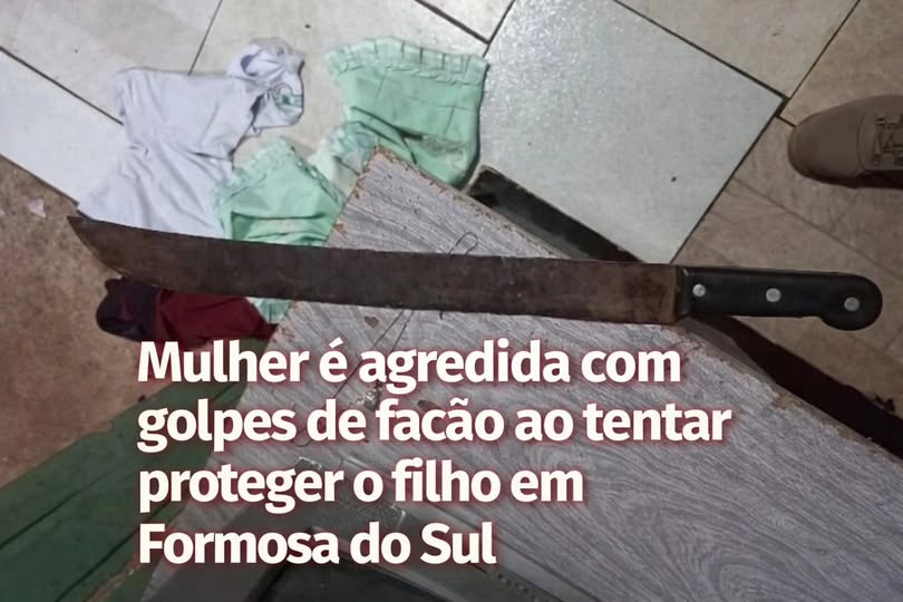 Mulher é agredida com golpes de facão em Formosa do Sul